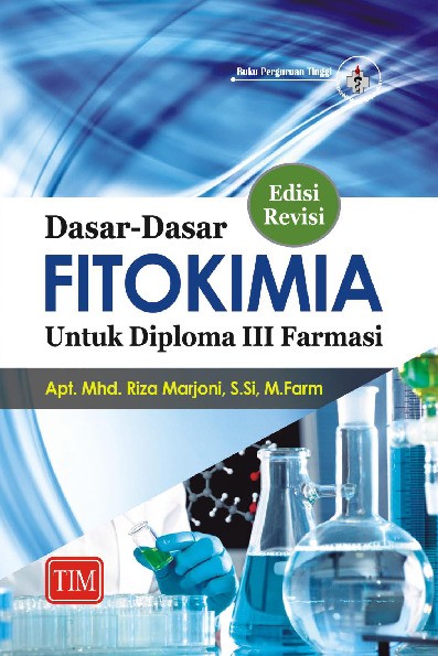 Dasar Dasar Fitokimia untuk Diploma III Farmasi Edisi Revisi 2024